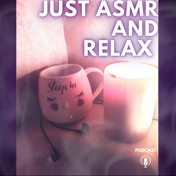 Artwork for Just ASMR and Relax