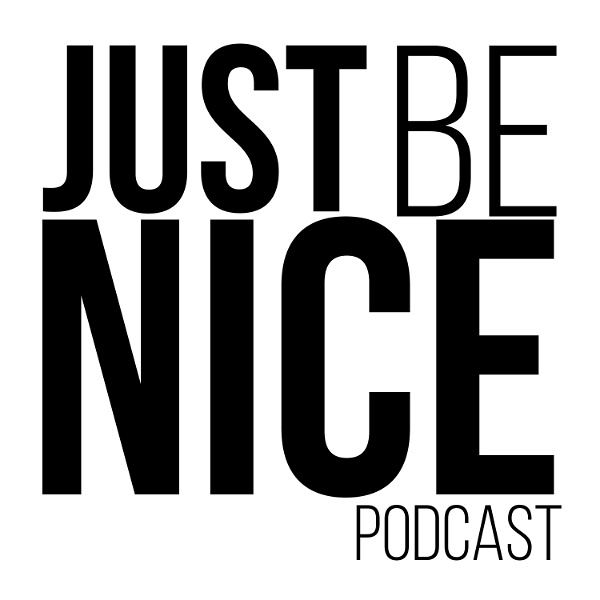 Artwork for Just Be Nice Project Podcast