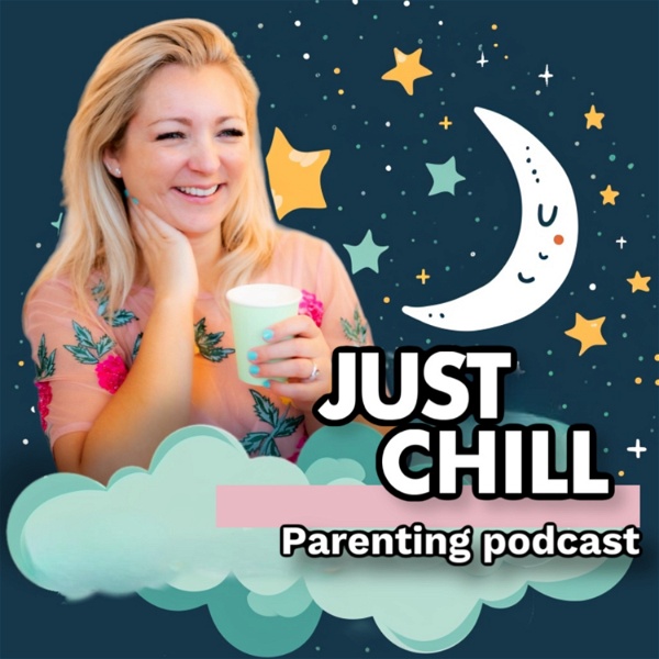 Artwork for Just Chill Parenting Podcast