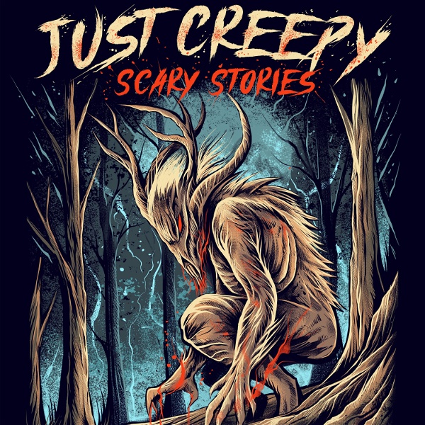 Artwork for Just Creepy: Scary Stories