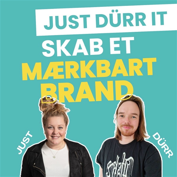 Artwork for Just Dürr it! Skab et mærkbart brand