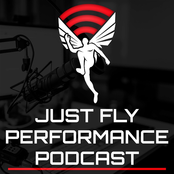 Artwork for Just Fly Performance Podcast