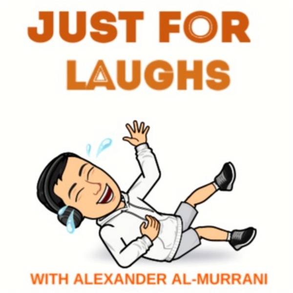 Artwork for Just For Laughs With Alexander AL-Murrani