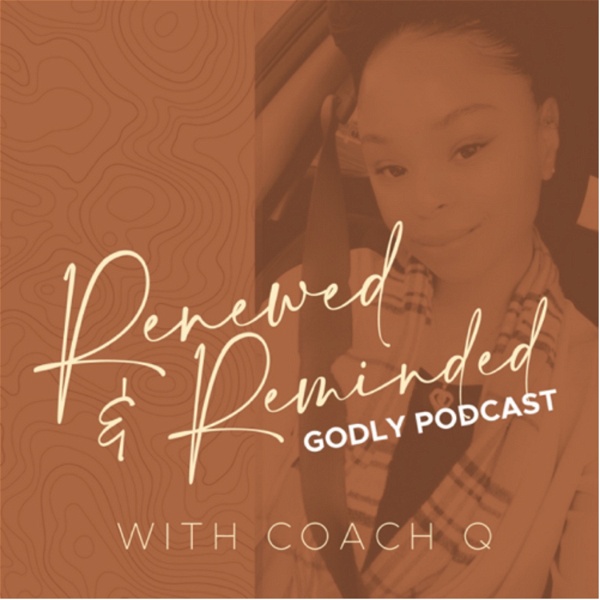 Artwork for Renewed & Reminded Godly Podcast