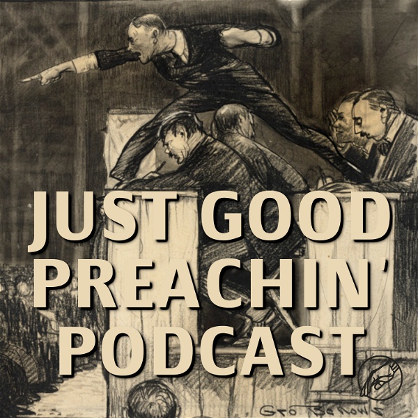 Artwork for Just Good Preachin' Podcast