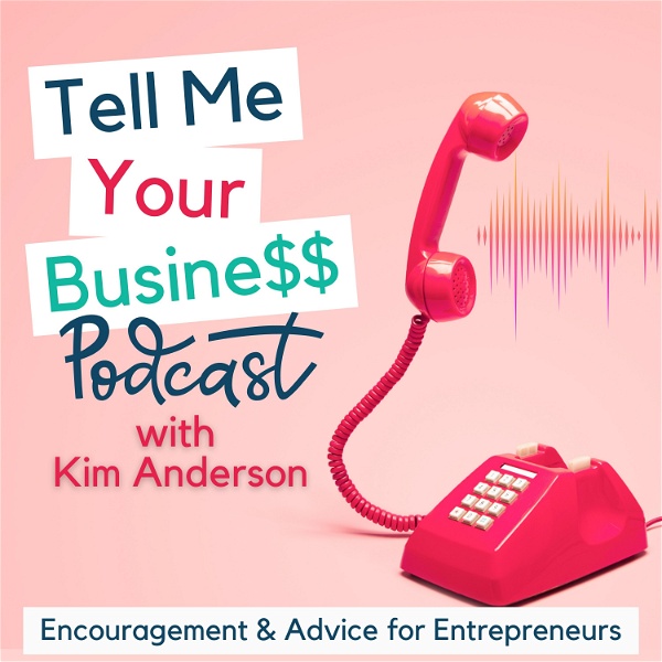 Artwork for Tell Me Your Business Podcast
