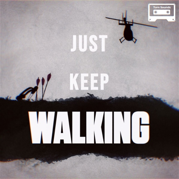 Artwork for Just Keep Walking: The Walking Dead