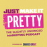 Just Make It Pretty