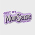 Just My MomSense