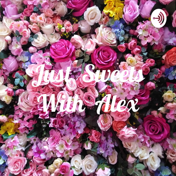 Artwork for Just Sweets With Alex