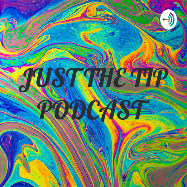 Artwork for JUST THE TIP PODCAST