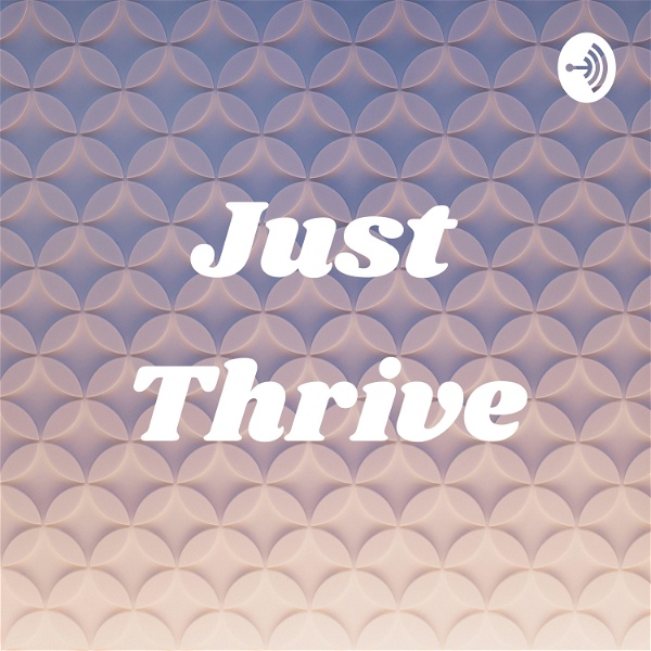 Artwork for Just Thrive