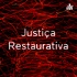 Justiça Restaurativa
