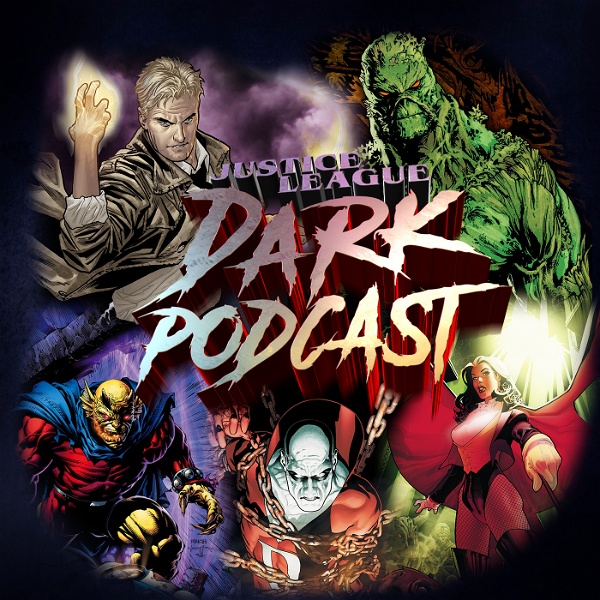 Artwork for Justice League Dark Podcast