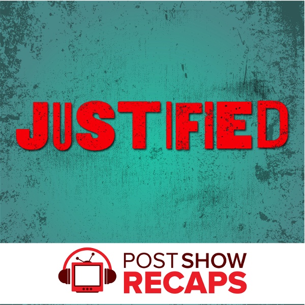 Artwork for Justified: A Post Show Recap