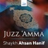Juz 'Amma - Shaykh Ahsan Hanif