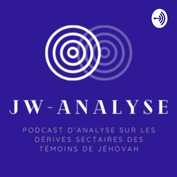 Artwork for JW-Analyse : le podcast sur les dérives sectaires des Témoins de Jéhovah
