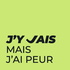 J'y vais mais j'ai peur