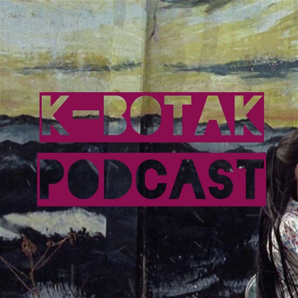 Artwork for K-Botak: K-Drama and Korean Movies