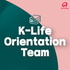 K-Life Orientation Team