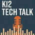 K12 Tech Talk