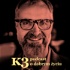 K3 – podcast o dobrym życiu