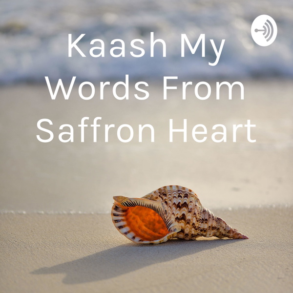Artwork for Kaash My Words From Saffron Heart