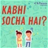 Kabhi Socha Hai - Science Podcast for Kids