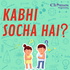 Kabhi Socha Hai - Science Podcast for Kids