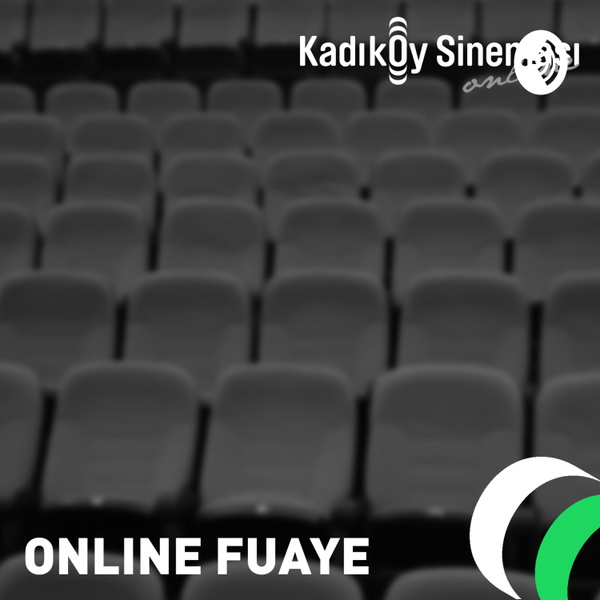 Artwork for Kadıköy Sineması Online Fuaye