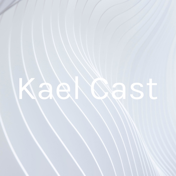 Artwork for Kael Cast