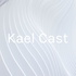 Kael Cast