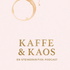 KAFFE OG KAOS