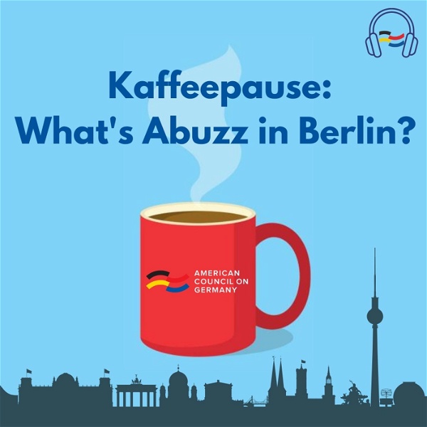 Artwork for Kaffeepause: What's Abuzz in Berlin?