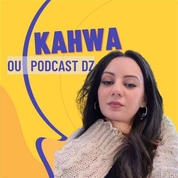 Artwork for Kahwa ou Podcast DZ قهوة و بودكاست جزائري