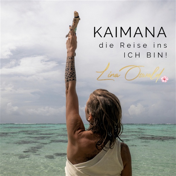 Artwork for KAIMANA! Die Reise ins ICH BIN!