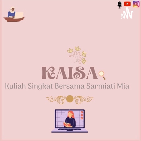 Artwork for KAISA ( Kuliah Singkat Bersama Sarmiati Mia )