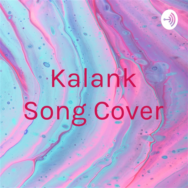 Artwork for Kalank Song Cover
