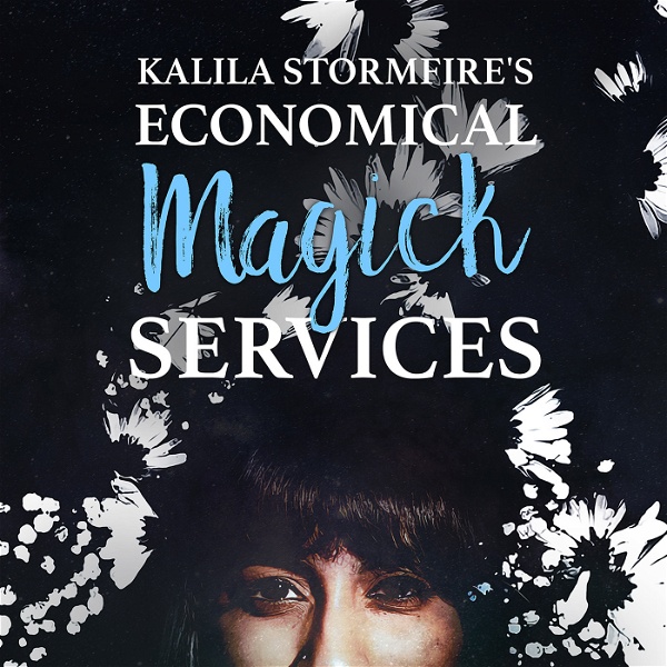 Artwork for Kalila Stormfire's Economical Magick Services