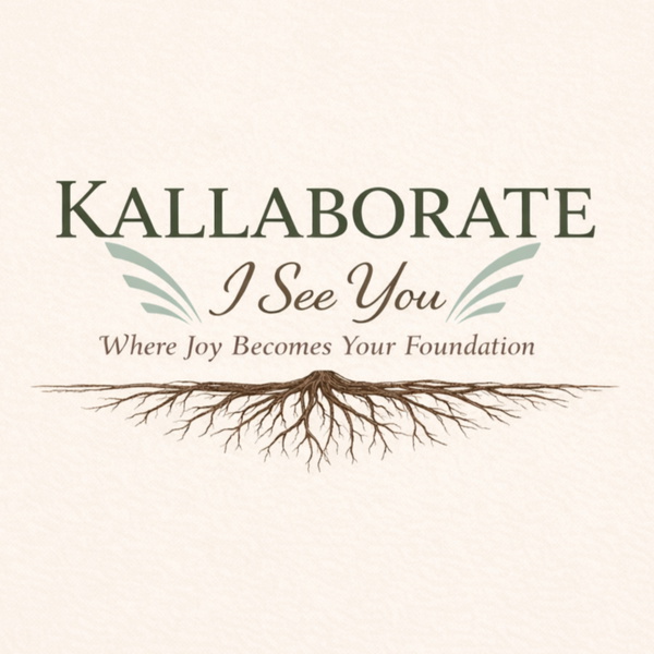 Artwork for Kallaborate ... Where Joy Becomes Your Foundation