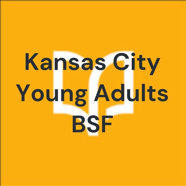 Artwork for Kansas City Young Adults BSF Weekly Bible Teachings