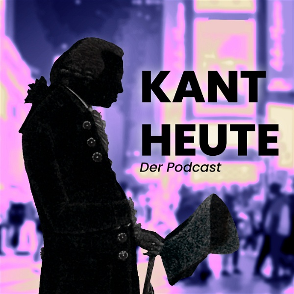 Artwork for Kant Heute. Der Podcast
