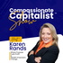 The Compassionate Capitalist™ Show with Karen Rands
