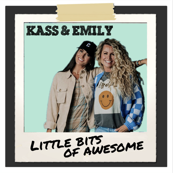 Artwork for Kass & Emily Little Bits Of Awesome