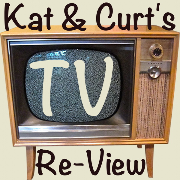 Artwork for Kat & Curt's TV Re-View