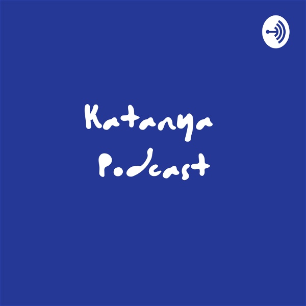 Artwork for Katanya Podcast