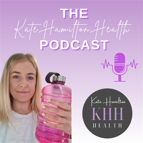 Artwork for Kate Hamilton Health Podcast