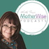 MOTHERWISE: Pregnancy, Birth, Babies & Real Birth Stories with midwife Kathy Fray