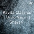 Kavita Classics | Urdu Nazm | Shayari