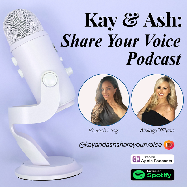 Artwork for Kay and Ash: Share Your Voice